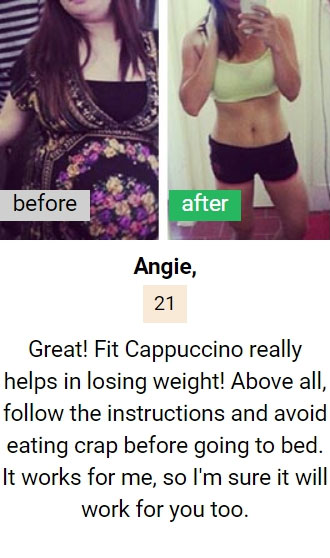 Angie review on Cappuccino Fit